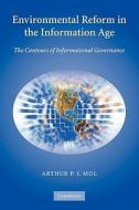 Environmental Reform in the Information Age di Arthur P. J. Mol, A. P. J. Mol edito da Cambridge University Press