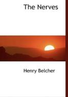 The Nerves di Henry Belcher edito da BiblioLife