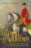 Royal Warriors di Charles Carlton edito da Pearson Education