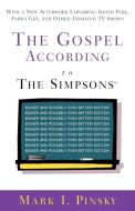 The Gospel According to the Simpsons: Bigger and Possibly Even Better! Edition di Mark I. Pinsky edito da WESTMINSTER PR