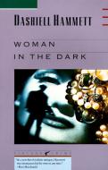 Woman in the Dark di Dashiell Hammett edito da VINTAGE
