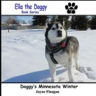 Doggy's Minnesota Winter di Jayne L. Flaagan edito da Husky Publishing