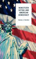 Non-Citizen Voting and American Democracy di Stanley A. Renshon edito da Rowman & Littlefield Publishers, Inc.