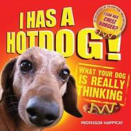 I Has A Hotdog! di Happycat edito da Ebury Publishing