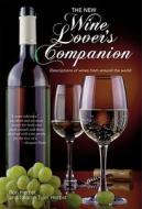 The New Wine Lover's Companion di Ron Herbst, Sharon Tyler Herbst edito da Barron's Educational Series Inc.,u.s.