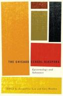 The Chicago School Diaspora di Jacqueline Low, Gary Bowden edito da McGill-Queen's University Press