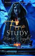 Fire Study di Maria V. Snyder edito da Mira Books