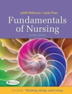 Fundamentals of Nursing, Volume 2: Thinking, Doing, and Caring di Judith M. Wilkinson, Leslie S. Treas edito da F A DAVIS CO
