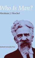 Who Is Man? di Abraham Joshua Heschel edito da Stanford University Press