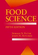 Food Science di Norman N. Potter, Joseph H. Hotchkiss edito da Aspen Publishers Inc.,U.S.
