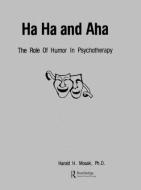 Ha, Ha And Aha di Harold H. Mosak edito da Routledge