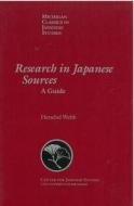 Research in Japanese Sources: A Guide di Herschel Webb edito da UNIV OF MICHIGAN PR
