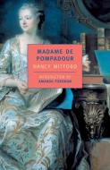 Madame de Pompadour di Nancy Mitford edito da NEW YORK REVIEW OF BOOKS