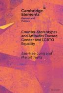Counter-Stereotypes And Attitudes Toward Gender And LGBTQ Equality di Jae-Hee Jung, Margit Tavits edito da Cambridge University Press