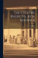 The Cyclops. Rugby Ed., by A. Sidgwick di Euripides edito da LEGARE STREET PR