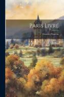 Paris Livré di Gustave Flourens edito da LEGARE STREET PR