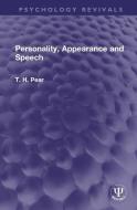 Personality, Appearance And Speech di T. H. Pear edito da Taylor & Francis Ltd