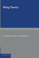 Wing Theory di A. Robinson, J. A. Laurmann edito da Cambridge University Press