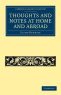 Thoughts and Notes at Home and Abroad di Elihu Burritt edito da Cambridge University Press