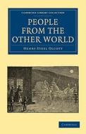 People from the Other World di Henry Steel Olcott edito da Cambridge University Press