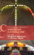 The Cambridge Companion To American Catholicism edito da Cambridge University Press