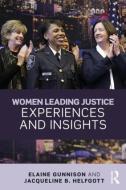 Women Leading Justice di Elaine (Seattle University Gunnison, Jacqueline B. (Seattle University Helfgott edito da Taylor & Francis Ltd