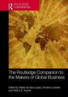 The Routledge Companion to the Makers of Global Business edito da Taylor & Francis Ltd