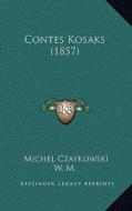 Contes Kosaks (1857) di Michel Czaykowski edito da Kessinger Publishing