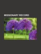 Missionary Record di Books Group edito da Rarebooksclub.com