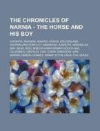 The Chronicles Of Narnia - The Horse And di Source Wikia edito da Books LLC, Wiki Series