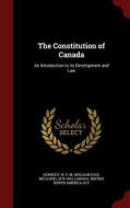 The Constitution Of Canada di W P M 1879-1963 Kennedy edito da Andesite Press
