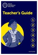 Oxford International Pre-Primary Programme: Teacher's Guide di Rachael Sutherland edito da Oxford University Press