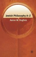 Jewish Philosophy A-Z di Na Na edito da Palgrave USA
