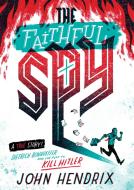 The Faithful Spy di John Hendrix edito da Abrams & Chronicle Books