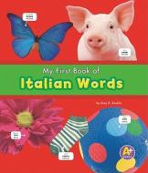 My First Book of Italian Words di Katy R. Kudela edito da A+ Books