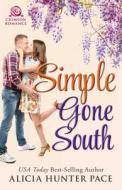 Simple Gone South di Alicia Hunter Pace edito da CRIMSON BOOKS