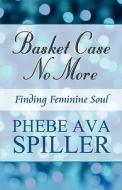 Finding Feminine Soul di Phebe Ava Spiller edito da Publishamerica