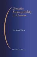 Genetic Susceptibility to Cancer di Seymour Garte edito da Springer US