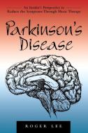 Parkinson's Disease di Roger Lee edito da Inspiring Voices
