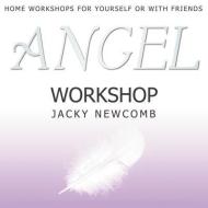 Angel Workshop [With CDROM] di Jacky Newcomb edito da Blackstone Audiobooks