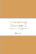 Stewardship Economy 2 di Julian Pratt edito da Lulu.com