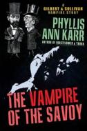 The Vampire of the Savoy di Phyllis Ann Karr edito da Wildside Press
