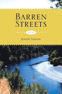 Barren Streets di Joseph Tanson edito da Xlibris Corporation