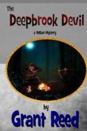 The Deepbrook Devil di Grant T. Reed edito da Createspace