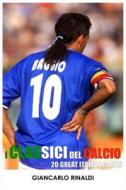 20 Great Italian Games: I Classici del Calcio di Giancarlo Rinaldi edito da Createspace