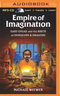 Empire of Imagination: Gary Gygax and the Birth of Dungeons & Dragons di Michael Witwer edito da Audible Studios on Brilliance