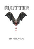 Flutter di Ed Merwede edito da Xlibris