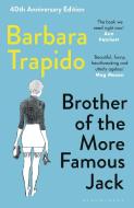 Brother Of The More Famous Jack di Barbara Trapido edito da Bloomsbury Publishing PLC