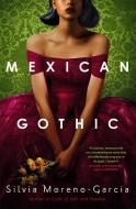 Mexican Gothic di Silvia Moreno-Garcia edito da Quercus Publishing