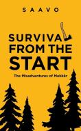 Survival from the Start di Saavo edito da AuthorHouse